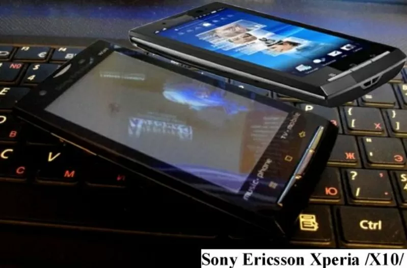 Мобильные телефоны Sony Ericsson Xperia /X10/,  и другие модели.  